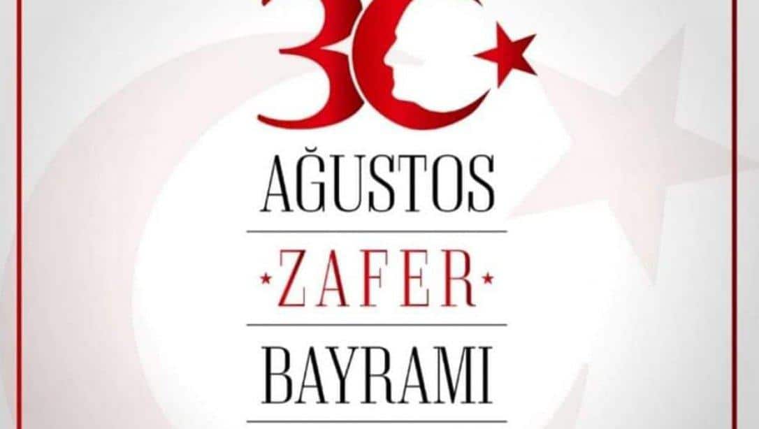 Aziz Milletimizin 30 Ağustos Zafer Bayramını kutluyor, Şehit ve Gazilerimizi Rahmet ve minnetle anıyoruz.