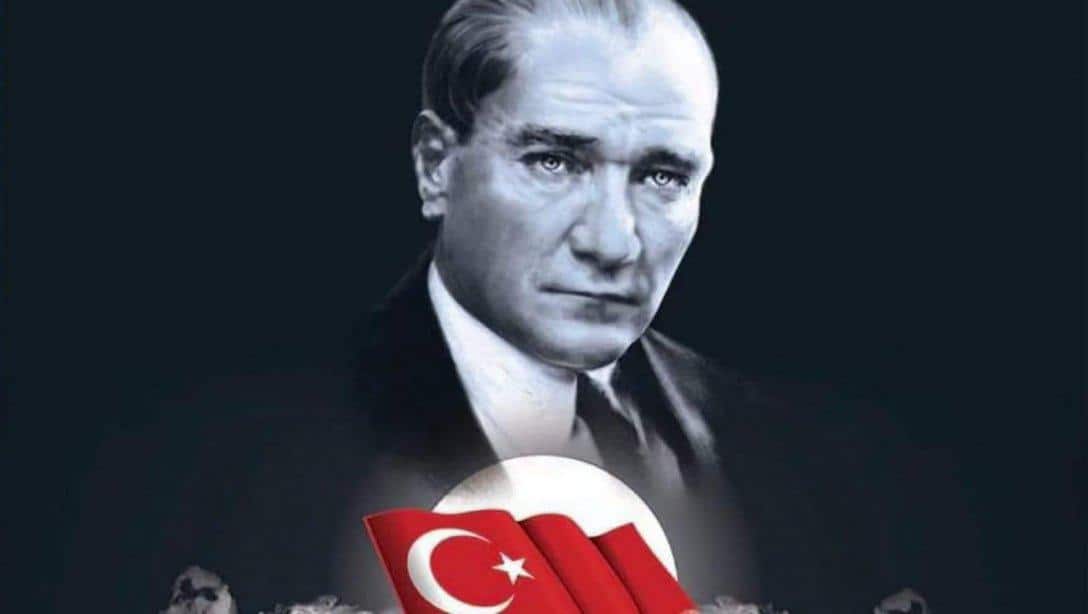 Vefatının 84. Yıl Dönümünde Gazi Mustafa Kemal ATATÜRK'ü saygı ve minnet ile anıyoruz.